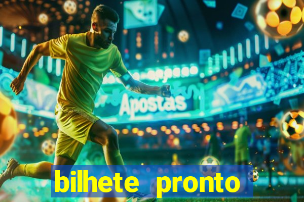 bilhete pronto jogos de hoje